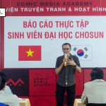 Báo cáo thực tập sinh viên đại học Chosun tại Comic Media Academy Vietnam